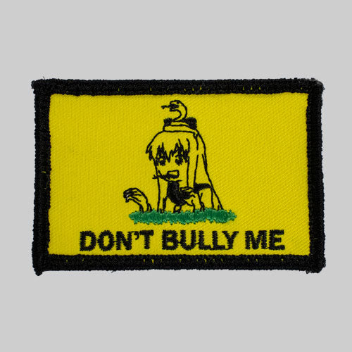Don't Bully Me